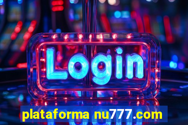 plataforma nu777.com
