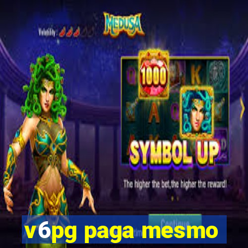 v6pg paga mesmo