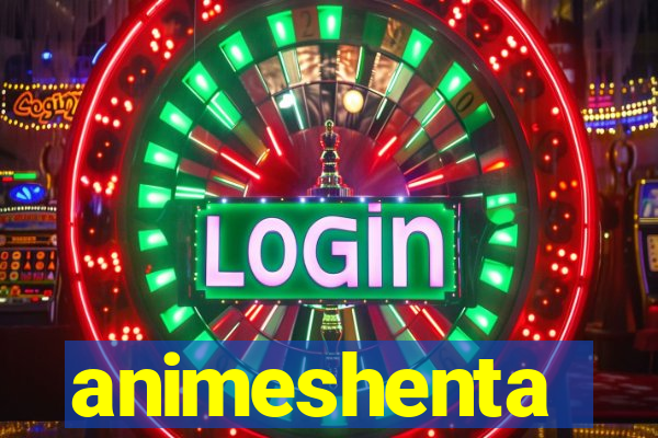 animeshenta