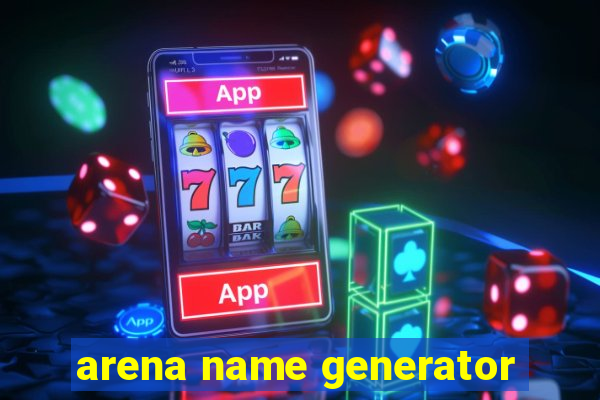 arena name generator