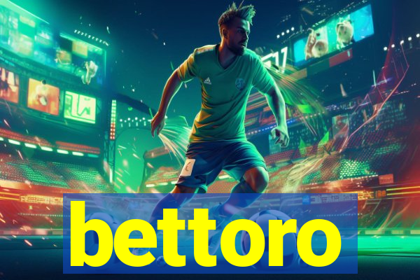 bettoro