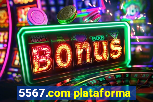 5567.com plataforma