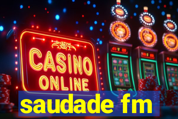 saudade fm