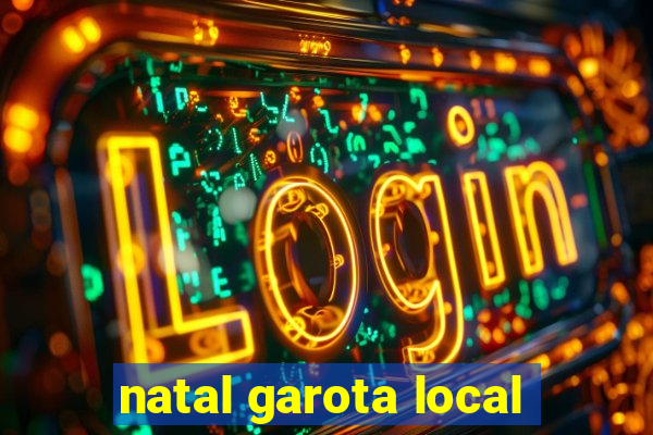 natal garota local