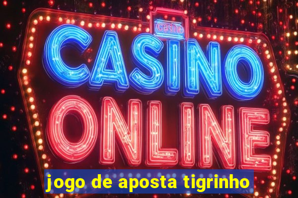jogo de aposta tigrinho