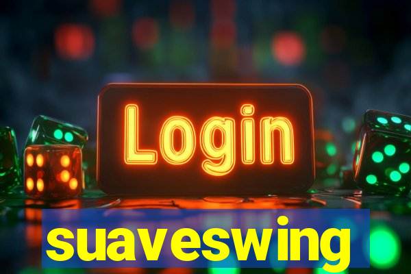 suaveswing