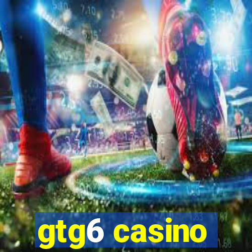 gtg6 casino