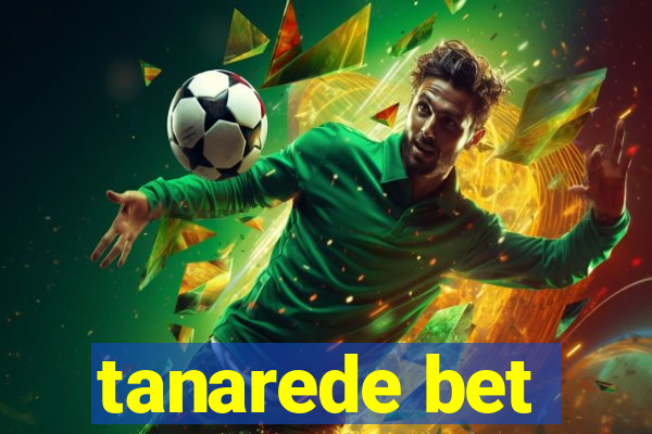 tanarede bet