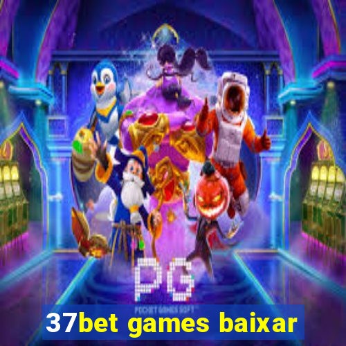 37bet games baixar