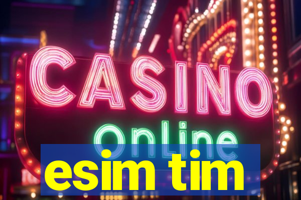 esim tim