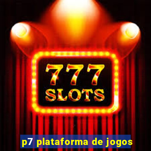 p7 plataforma de jogos