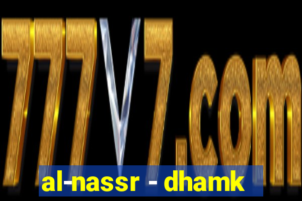 al-nassr - dhamk