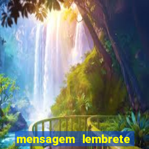 mensagem lembrete de vencimento para cliente