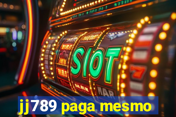 jj789 paga mesmo