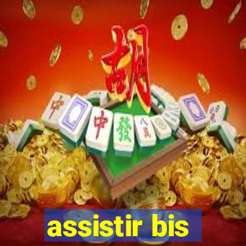 assistir bis