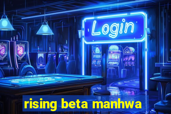 rising beta manhwa