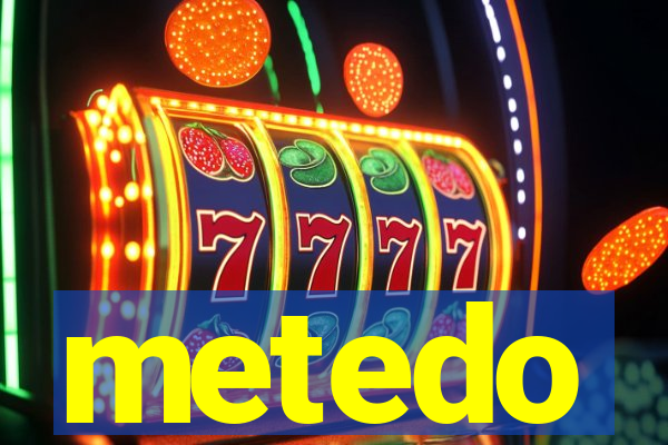 metedo