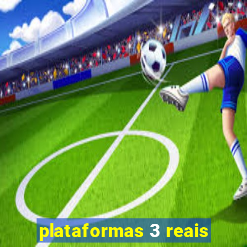 plataformas 3 reais