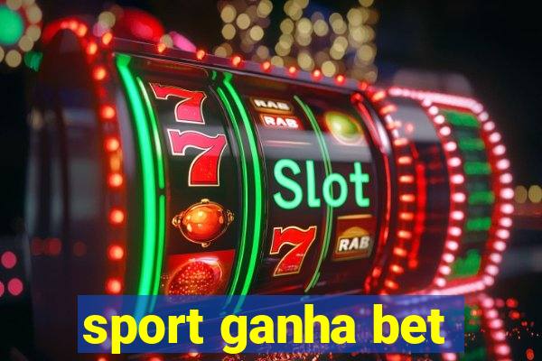 sport ganha bet