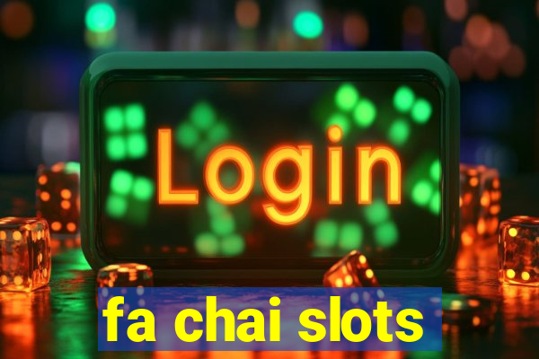 fa chai slots