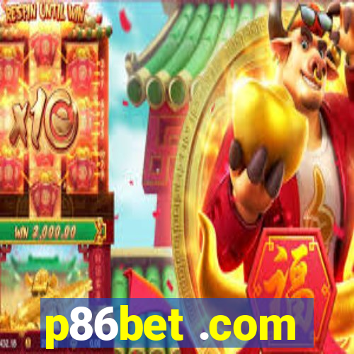 p86bet .com