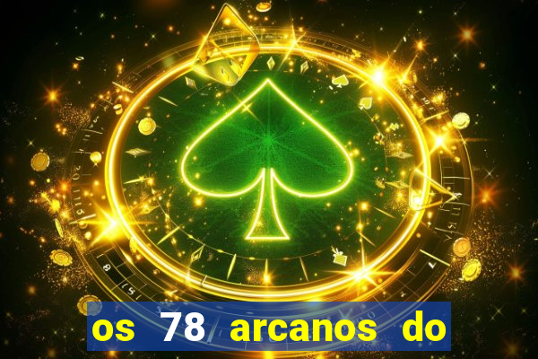 os 78 arcanos do tarot e seus significados pdf