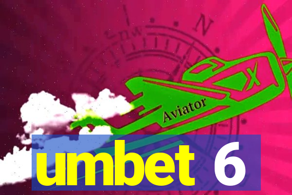 umbet 6
