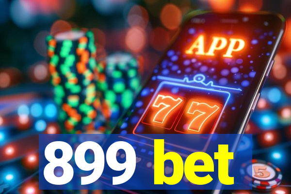 899 bet