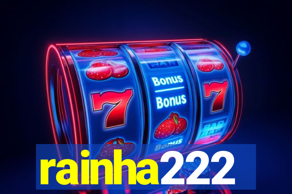 rainha222