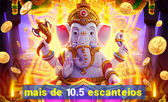 mais de 10.5 escanteios