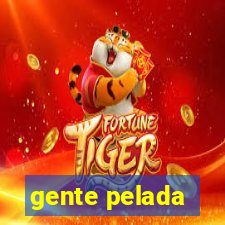 gente pelada
