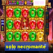 solo necromante