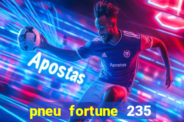 pneu fortune 235 55 r18