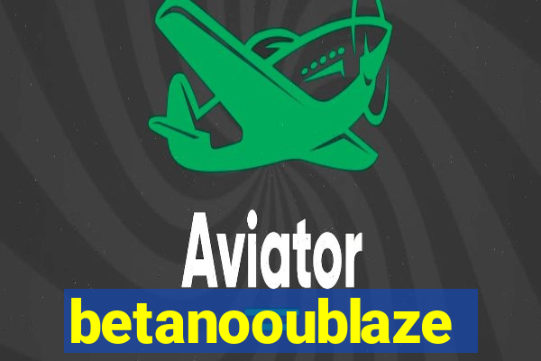 betanooublaze