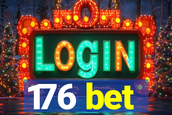 176 bet