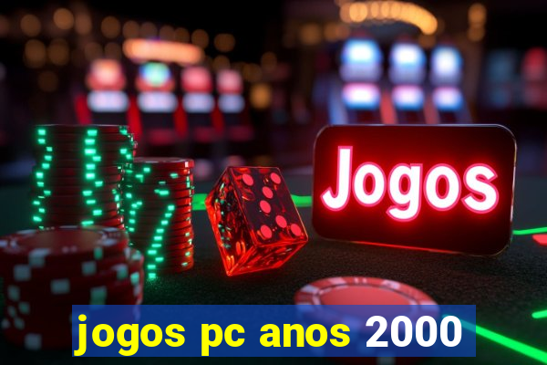 jogos pc anos 2000