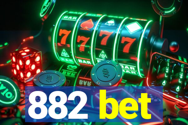 882 bet