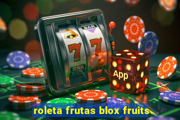 roleta frutas blox fruits