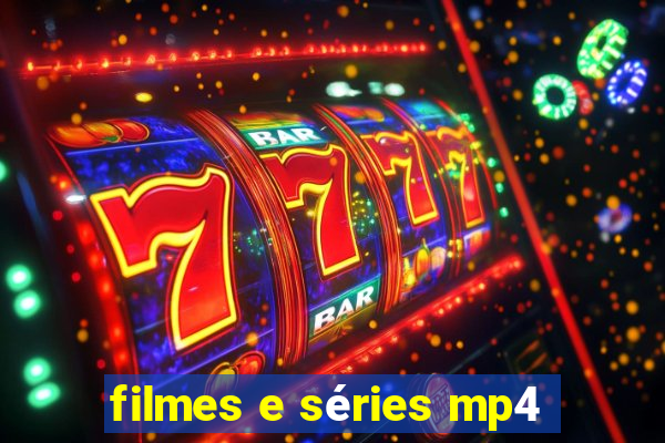 filmes e séries mp4