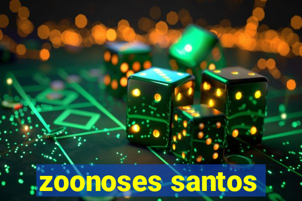 zoonoses santos