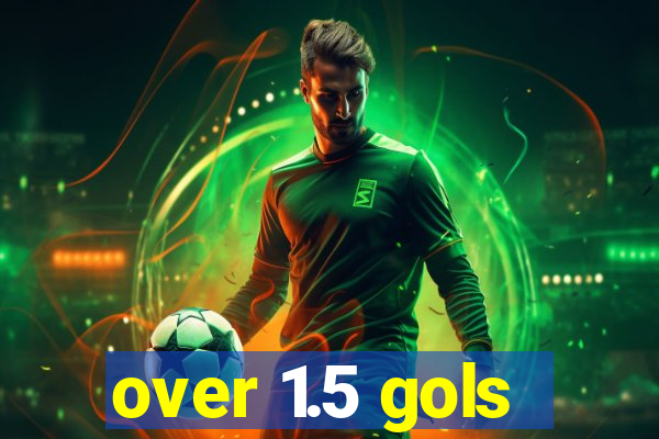 over 1.5 gols