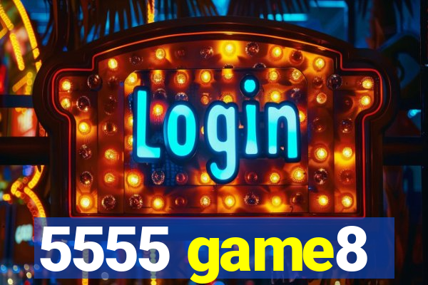 5555 game8