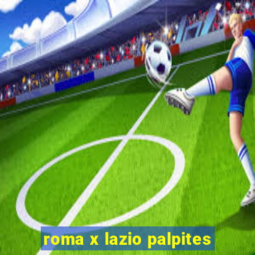 roma x lazio palpites