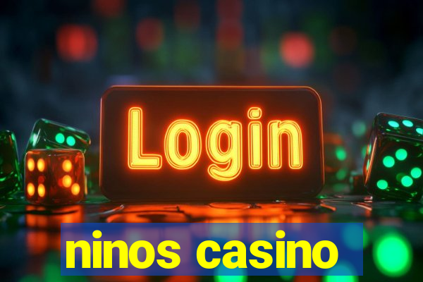 ninos casino