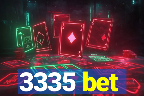 3335 bet