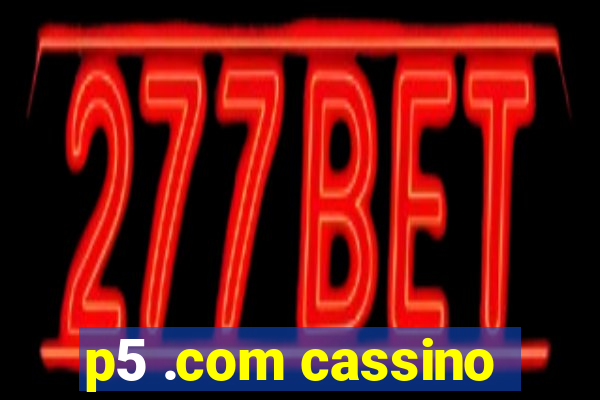 p5 .com cassino