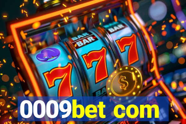 0009bet com