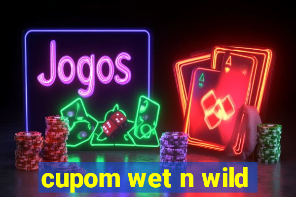 cupom wet n wild