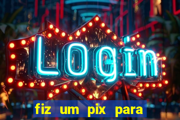 fiz um pix para uma conta inativa o que fazer