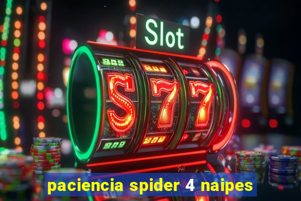 paciencia spider 4 naipes